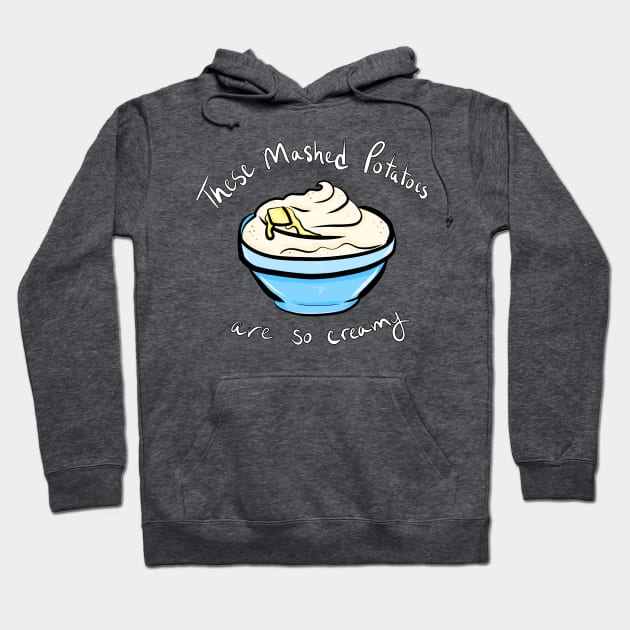 Mashed Potatoes Hoodie by OceanicBrouhaha